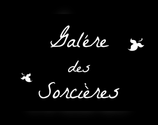 Galére des Sorcières   - A TTRPG of mountain witches, the supernatural, and the mundane. 