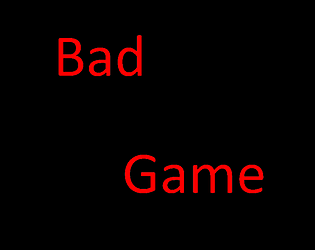 Bad Game
