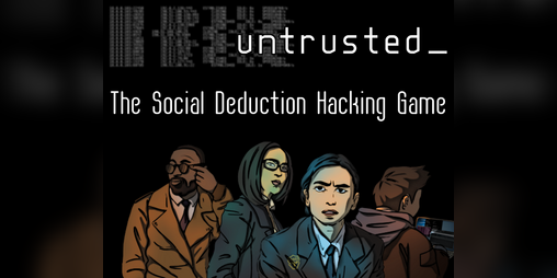 Free social deduction hacking game Untrusted enters Early Access