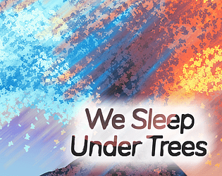 We Sleep Under Trees