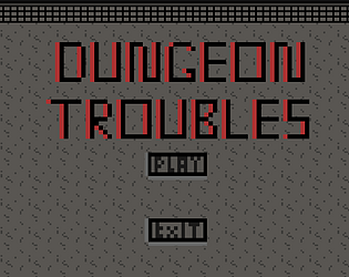 Dungeon Troubles