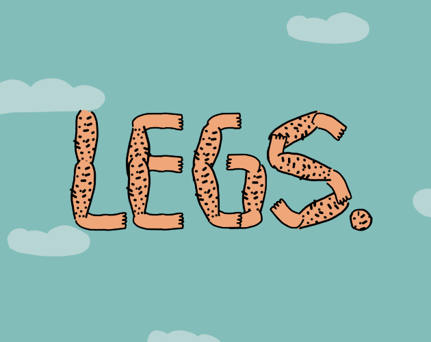Legs.