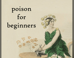 Poison for Beginners   - Nature's subtlest armory. 