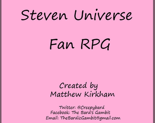Steven Universe Fan RPG   - A Fan RPG focusing on how we come to terms with the legacy of our parents 