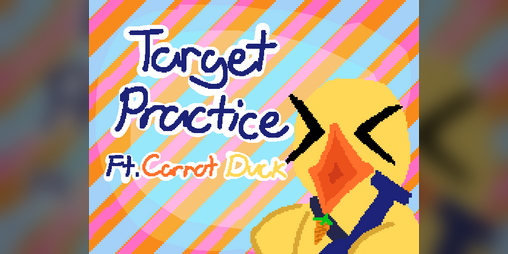 Cover image for Target Practice Ft. Carrot Duck