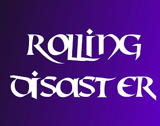 Rolling Disaster
