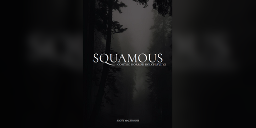 Cover image for Squamous: Cosmic Horror Roleplaying