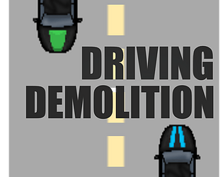 Driving Demolition