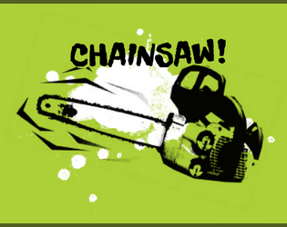 CHAINSAW!   - A micro-RPG where you play as a mutant crossing the Wastes. 