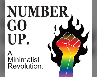 NUMBER GO UP: A Minimalist Revolution   - A Revolutionary take on Number Go Up. 