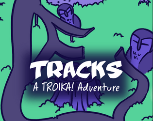 Tracks   - A TROIKA! adventure about hunting monsters and building cars from their parts 