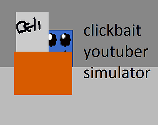 Clickbait Youtuber Simulator