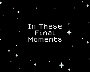 In These Final Moments