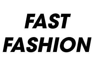 Fast Fashion