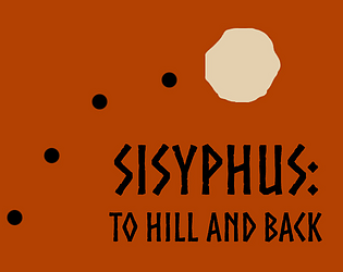 Sisyphus: To Hill and Back