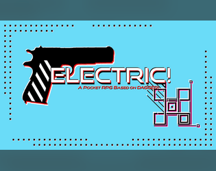ELECTRIC!   - A cyberpunk RPG based on Micah Anderson's DAGGER!, made to fit on an index-card for the Index Card Game Jam 