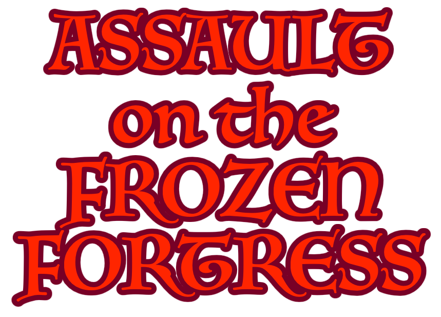 Assault on the Frozen Fortress