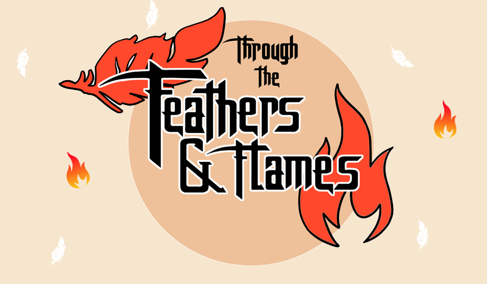 Through the Feathers & Flames
