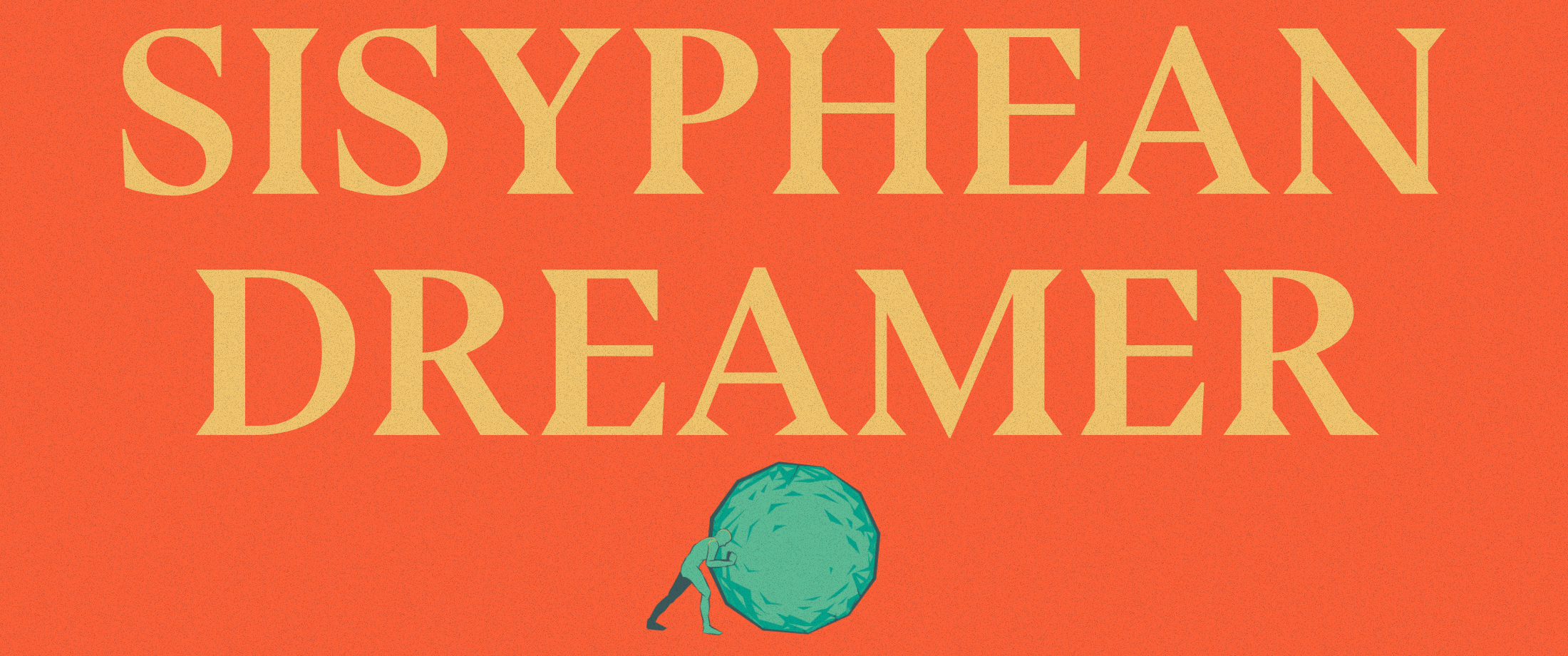 Sisyphean Dreamer