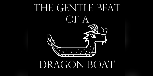Cover image for THE GENTLE BEAT OF A DRAGON BOAT