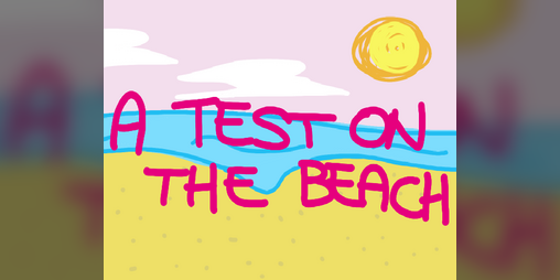 Cover image for a Test on the Beach