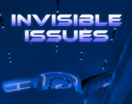 Invisible Issues