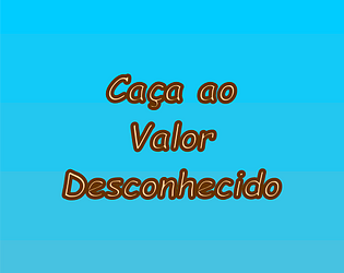 Caça ao Valor Desconhecido