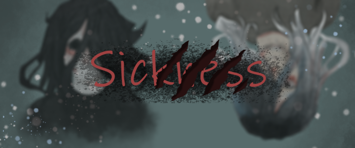 Sickness