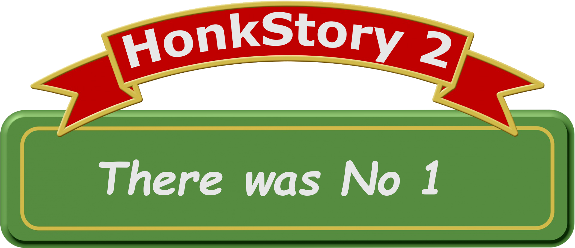 HonkStory 2: There was No 1