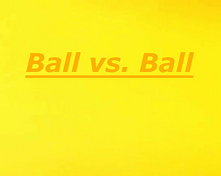Ball vs. Ball