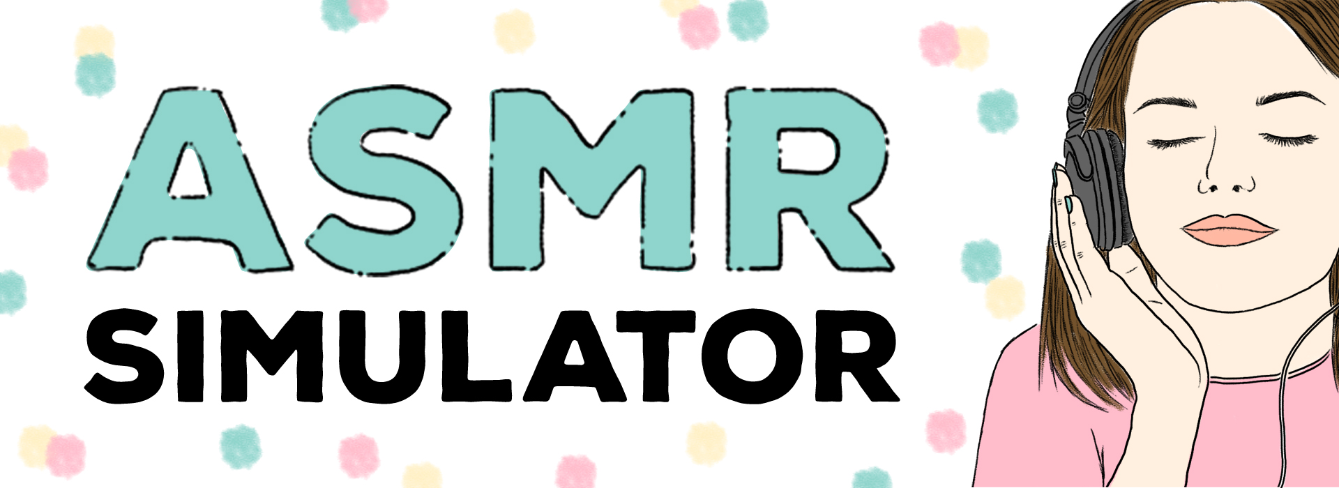 ASMR Simulator