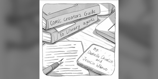 Cover image for Comic Creator's Guide to Literary Agents by Danielle Chuatico & Jesncin Wibowo