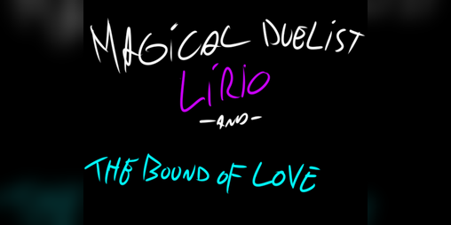 Cover image for Magical Duelist Lírio and the Bound of Love.
