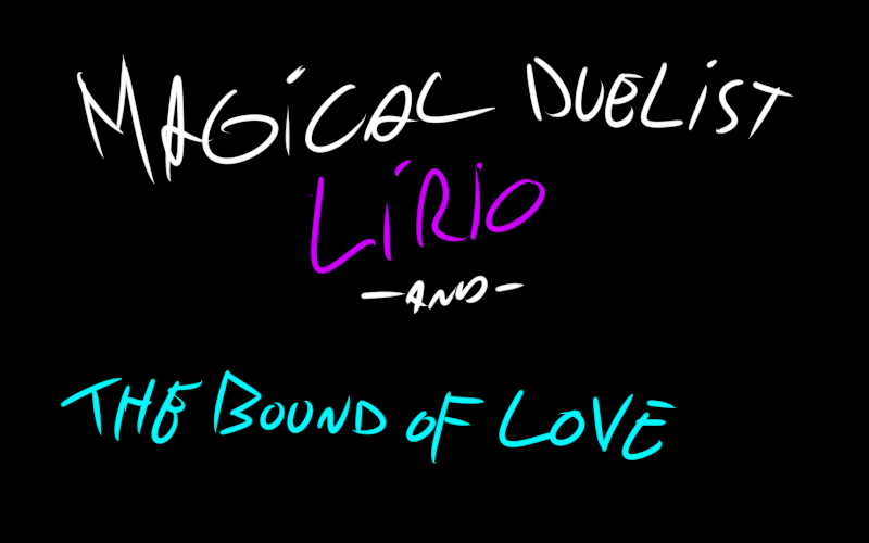 Magical Duelist Lírio and the Bound of Love.