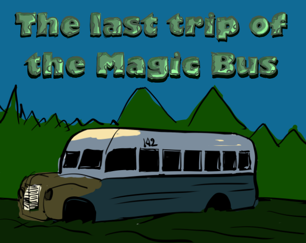 Cover image for The last Trip of the Magic Bus