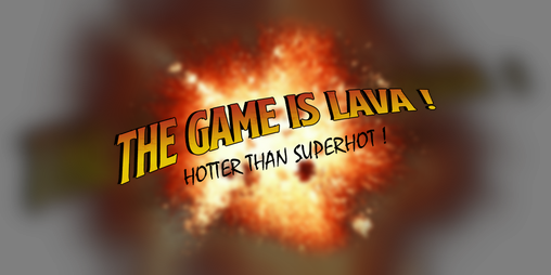 Cover image for THE GAME IS LAVA