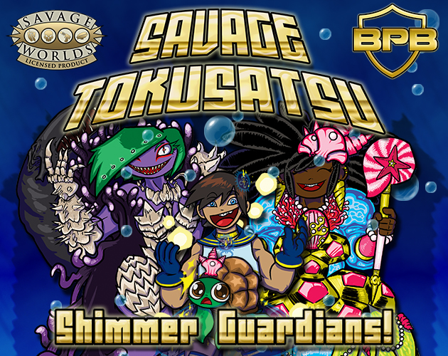 Savage Tokusatsu: Shimmer Guardians Adventures!