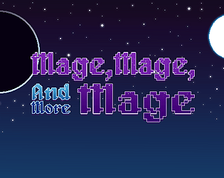 Mage, Mage, And More Mage