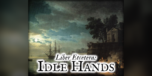 Cover image for Liber Etcetera: Idle Hands