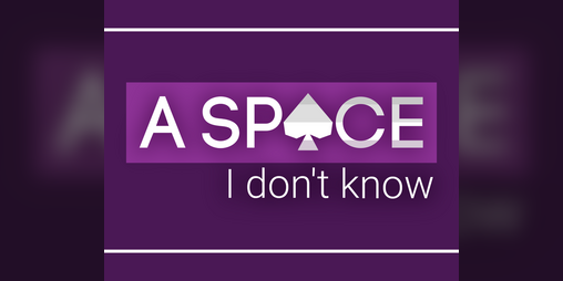 Cover image for A Space I Don't Know