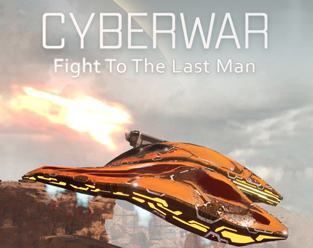 Cyber War - Fight To The Last Man