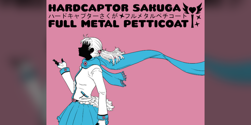 Cover image for Hardcaptor Sakuga: Full Metal Petticoat