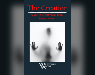 The Creation   - A Wretched & Alone game based on Mary Shelley's Frankenstein. 
