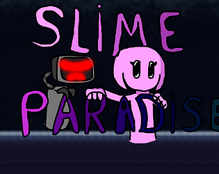 Slime paradise