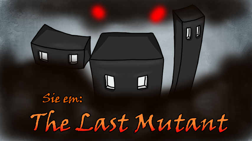 Sie em: The Last Mutant