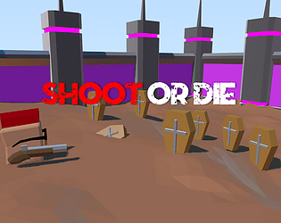 Shoot or Die