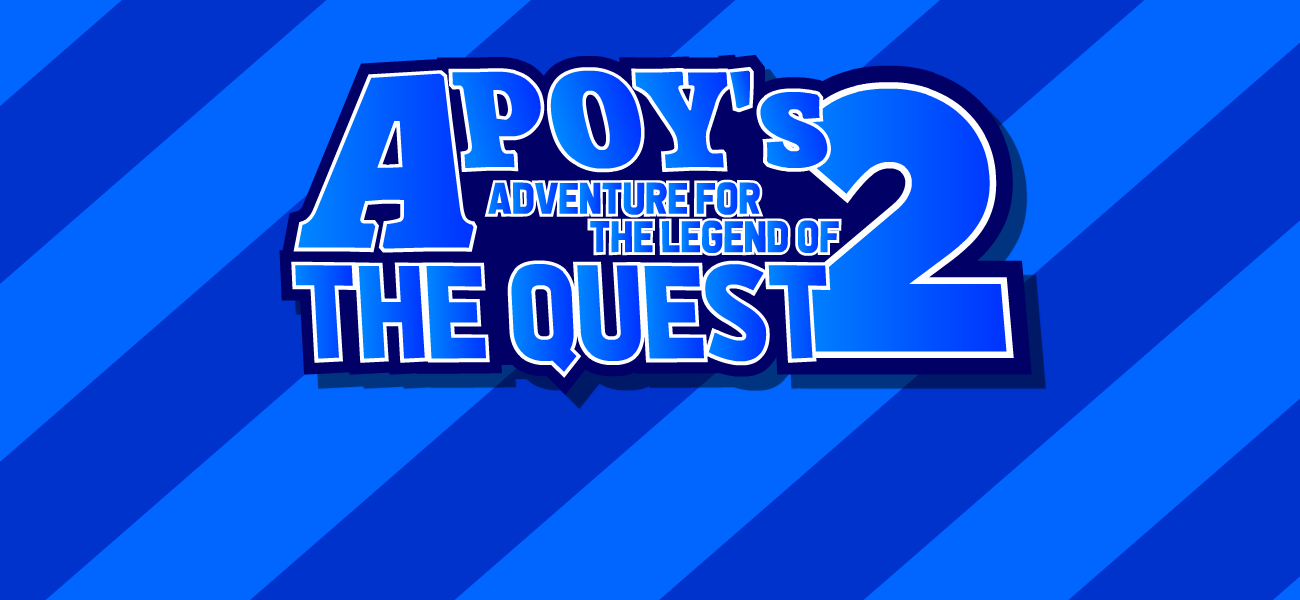 APOY's Adventure for the Legend of The Quest 2