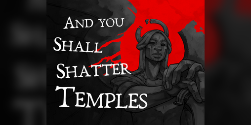 Cover image for And You Shall Shatter Temples