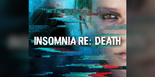 Cover image for INSOMNIA Re: DEATH