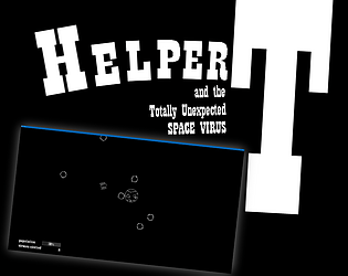 Helper T and the Totally Unexpected Space Virus